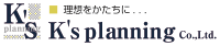 株式会社K'Sプランニング